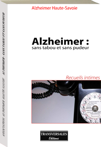 Couverture d’ouvrage : Alzheimer : sans tabou et sans pudeur