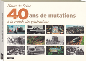 Couverture d’ouvrage : Hauts-de-seine : 40 ans de mutations