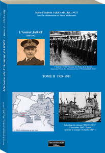 Couverture d’ouvrage : Histoire de l’amiral Marcel Jarry tome II